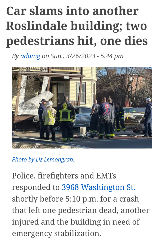 News headline "Car slams into another Roslindale building; two pedestrians hit, one dies. Posted by Universal Hub Sunday 3/26/2023 with a photo of the crash aftermath at 3968 Washington Street at 5PM