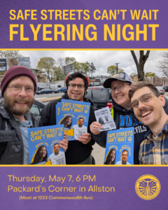 Flyering Night with BCU May 7 - meet 6PM at Packard's Corner Allston